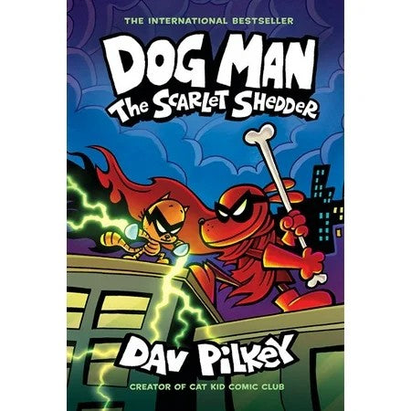 Dog Man: the Scarlet Shedder: a Graphic Novel (Dog Man #12): from the Creator of Captain Underpants (Hardcover) - 400
