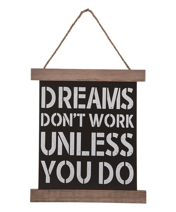Black 'Dreams Don't Work Unless You Do' Hanging Wall Sign - F12 - 264