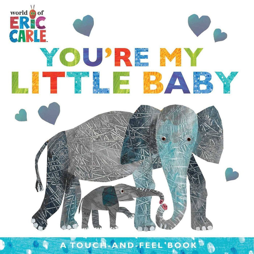 Eric Carle: You Re My Little Baby: a Touch-and-Feel Book (Board Book) - 423