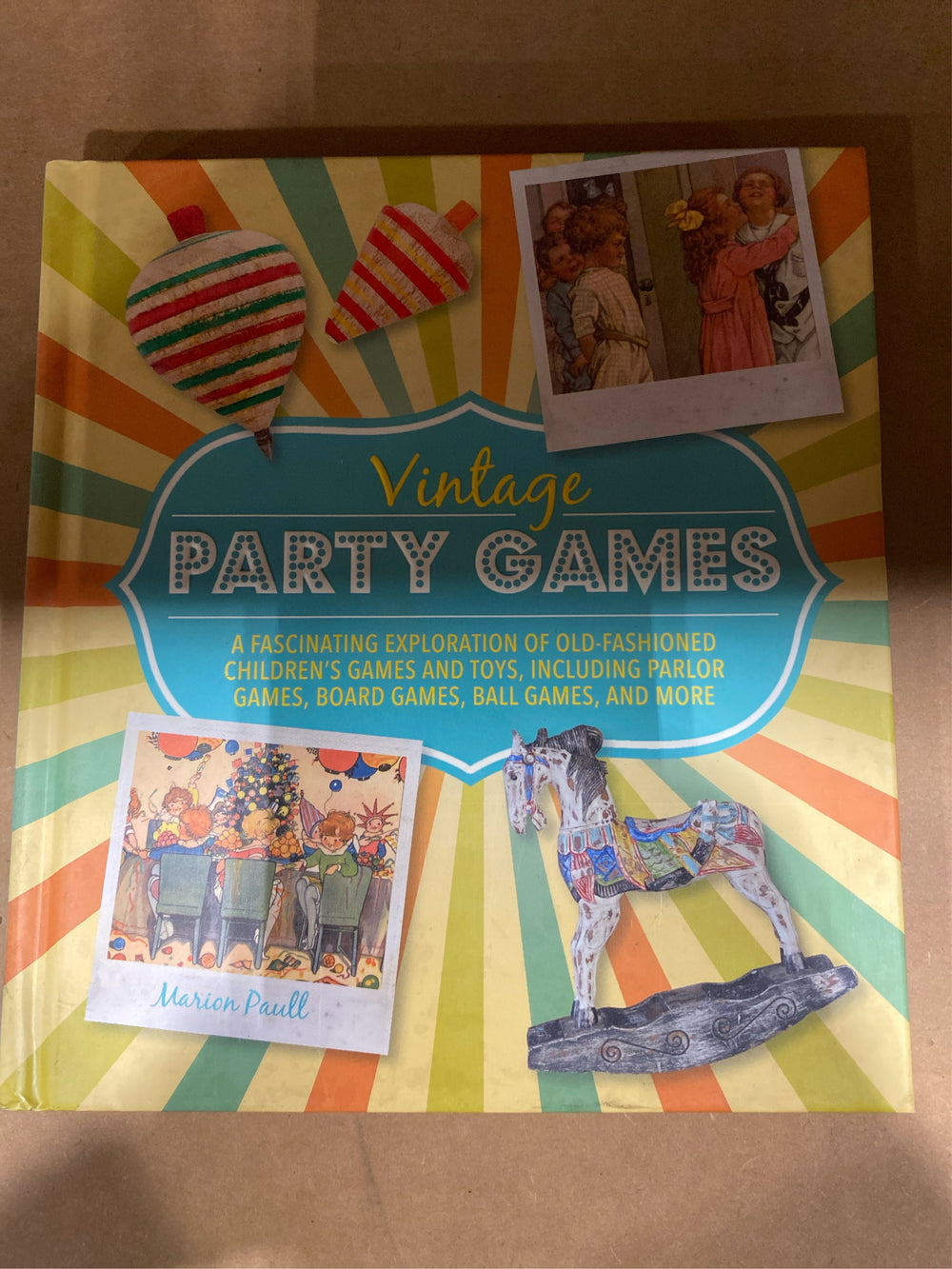 Vintage Party Games : A fascinating exploration of old-fashioned children (Hardcover) - K14 - 666