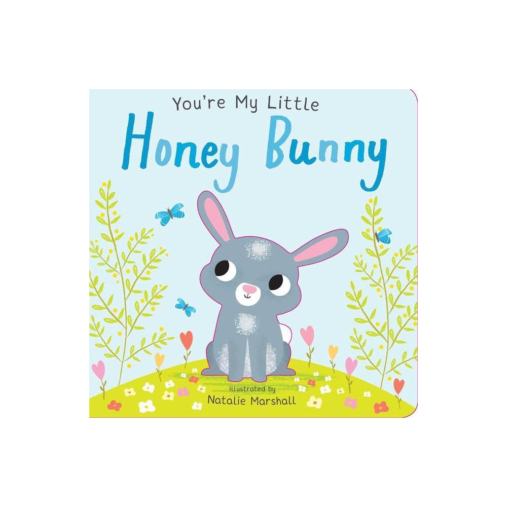 You Re My Little Honey Bunny (Board Book) - 555