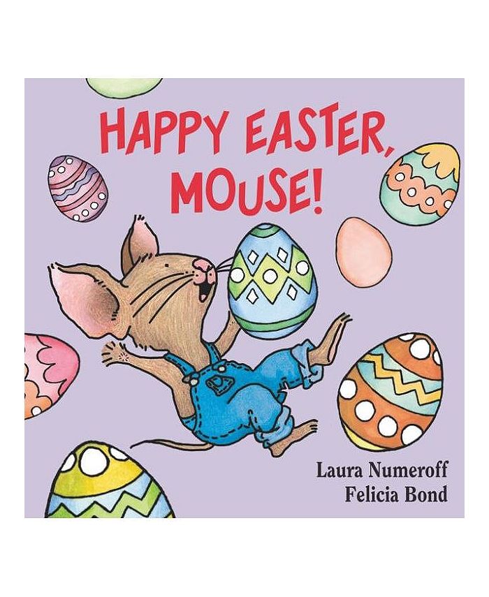 Happy Easter, Mouse! by Laura Numeroff - 562