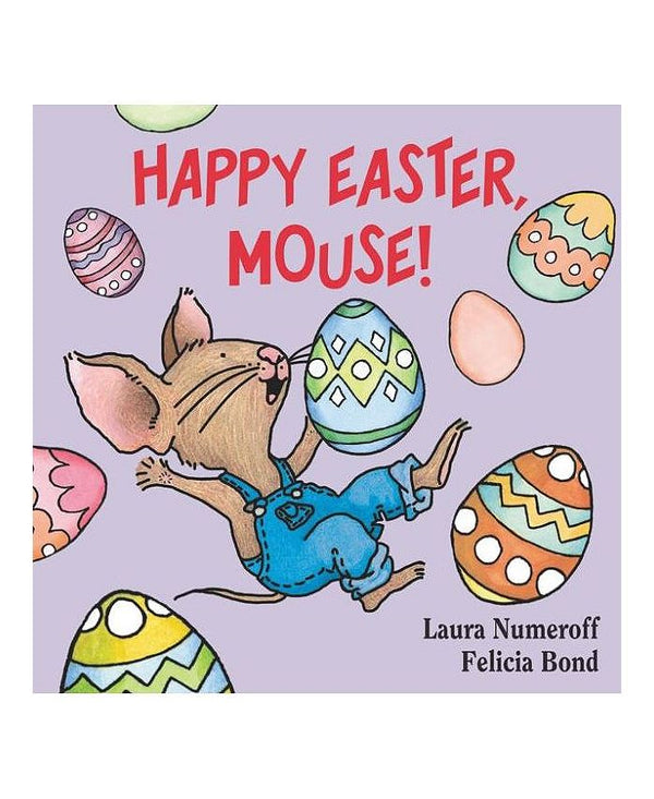 Happy Easter, Mouse! by Laura Numeroff - 562